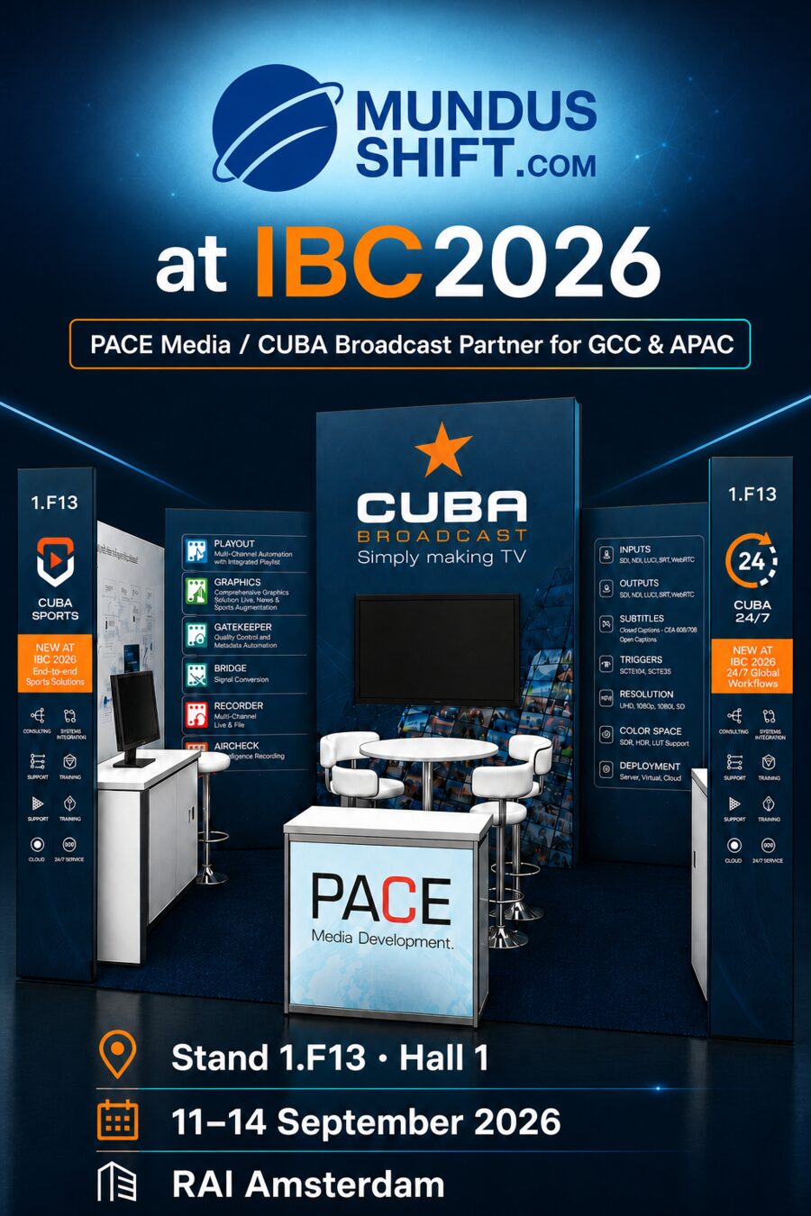 MundusShift at IBC 2026 — PACE Media / CUBA Broadcast partner for GCC & APAC. Stand 1.F13, Hall 1, RAI Amsterdam, 11–14 September 2026.